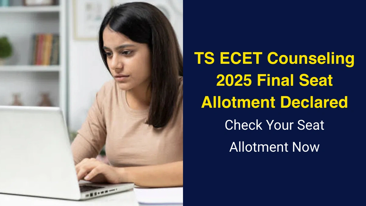 TS ECET Counseling 2025 Final Seat Allotment Declared Check Your Seat Allotment Now.webp